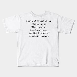 hoper of far-flung hopes Kids T-Shirt